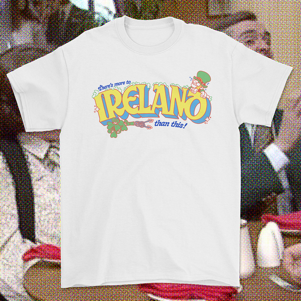 More To Ireland T-shirt (Front print)