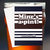 Mine's a Pint! Greetings Card